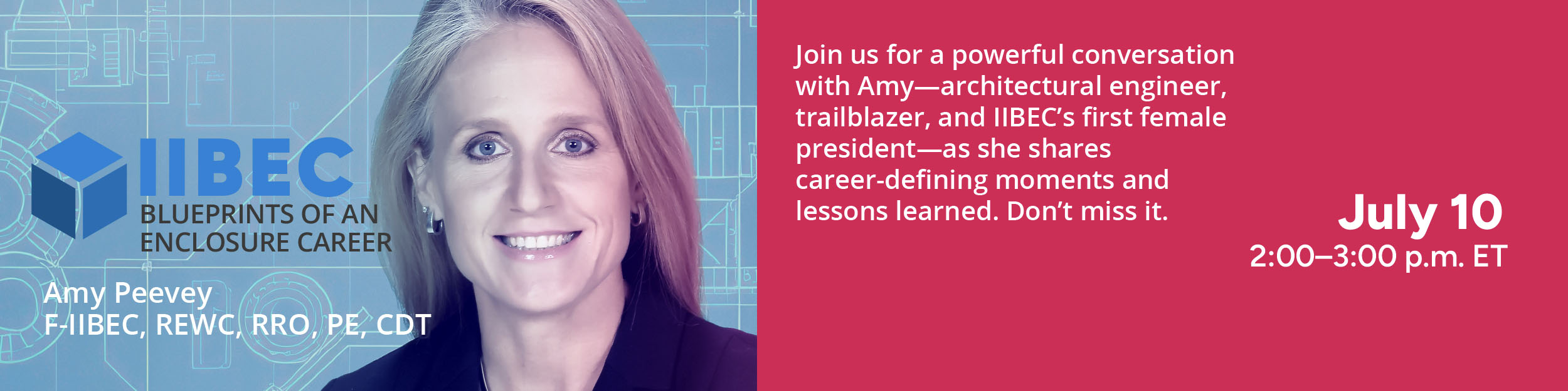 Blue and white announcement for IIBEC's, "Blueprints of an Enclosure Career" on July 10 with Amy Peevey.