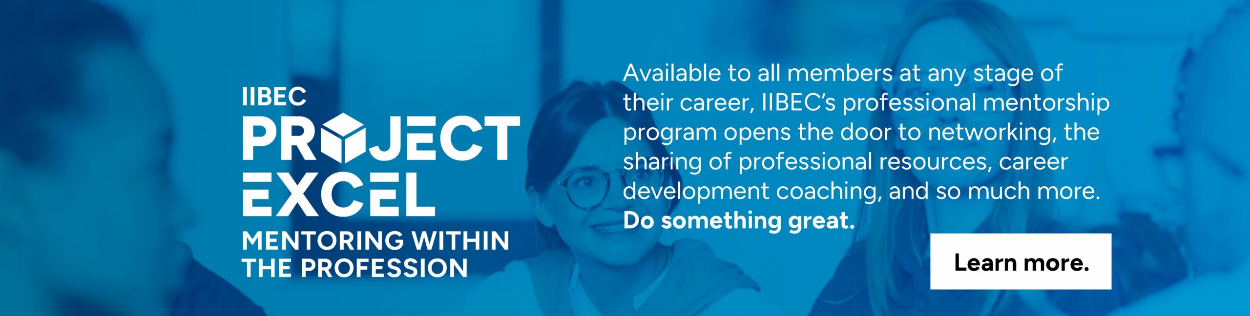 Blue banner with white IIBEC Project Excel - Mentoring within the Profession logo.