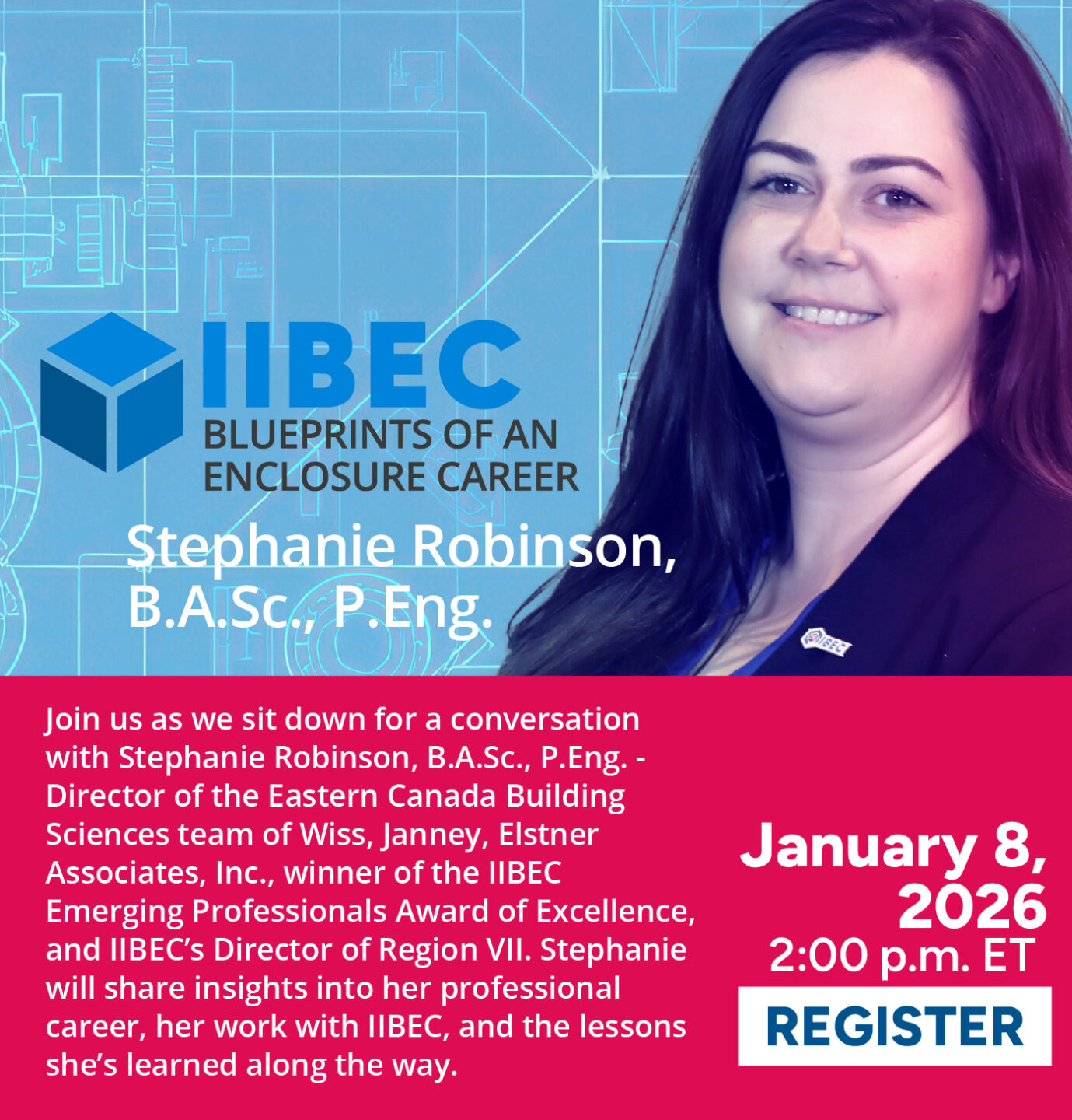Banner for January 8, 2026 session of IIBEC's "Blueprints of an Enclosure Career" with Stephanie Robinson.